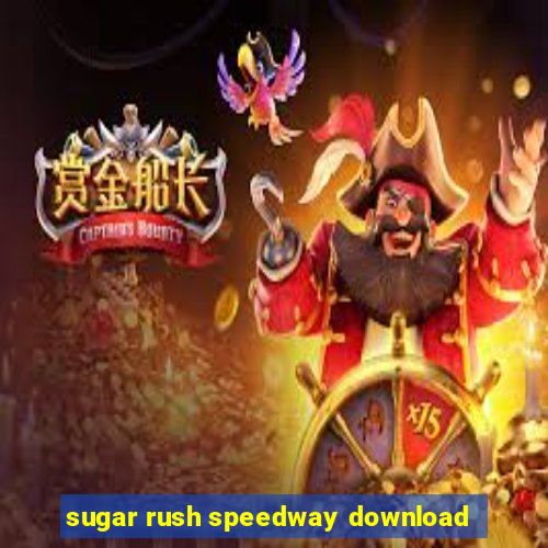 sugar rush speedway download